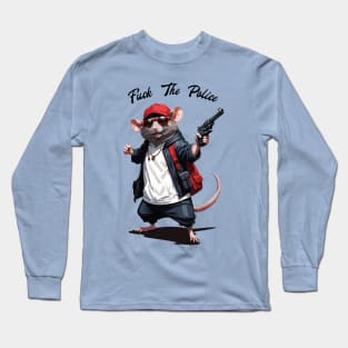 Fuck The Police - Gangsta Rat Long Sleeve T-Shirt